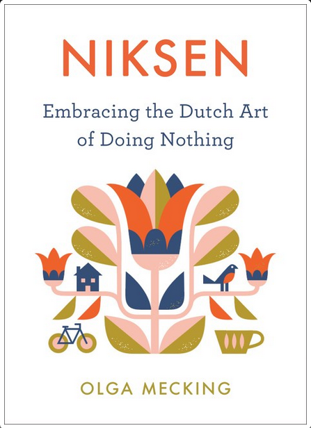 Microcosm Publishing & Distribution - Niksen: Embracing the Dutch Art of Doing Nothing