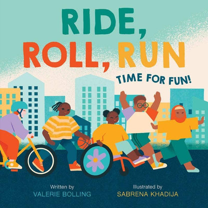 Ride, Roll, Run: Time for Fun! Book