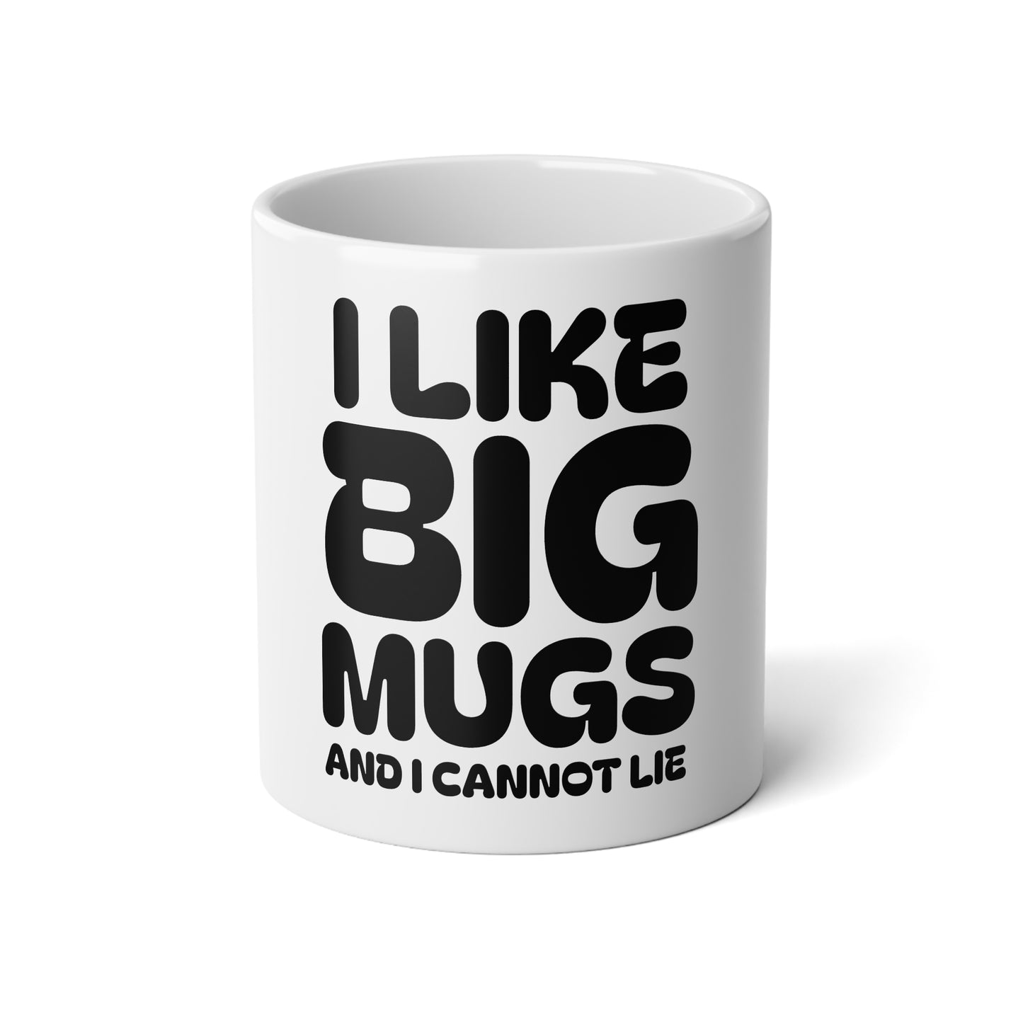 20oz Jumbo Mug — "I Like Big Mugs and I Cannot Lie" Coffee Cup