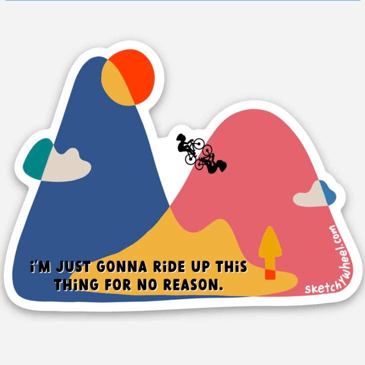 ShangDaili - Cycling Sticker - I'm just gonna ride up this thing for no reason