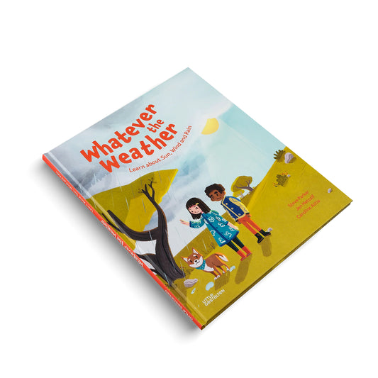 Whatever the Weather – Learn About Sun, Wind, and Rain Book