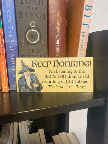Nomad Patches - Keep Honking Lord of the Rings Bumper Sticker