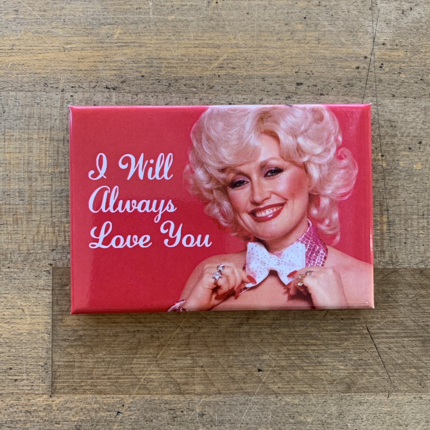 Magnet - Dolly Parton I Will Always Love You