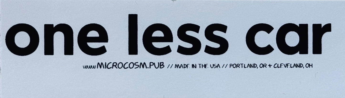 One Less Car Sticker