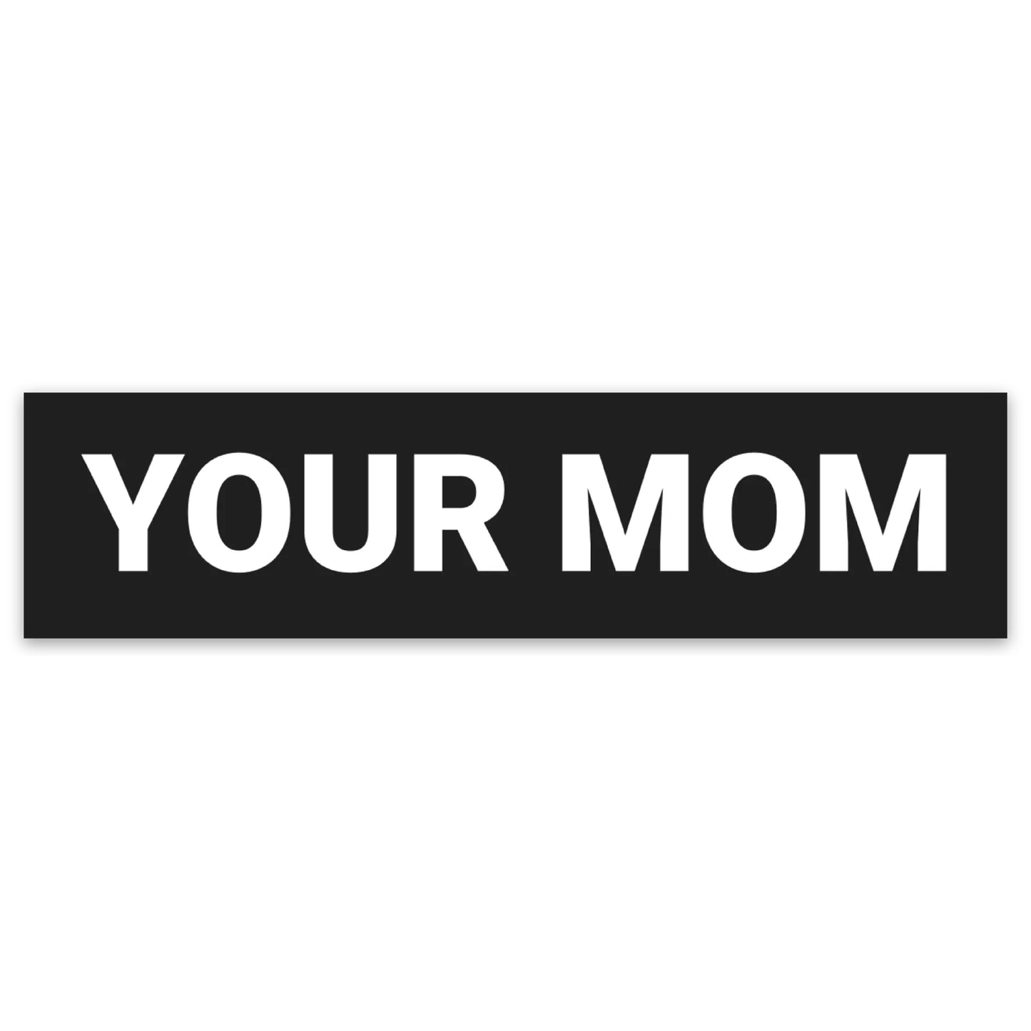 Your Mom Sticker